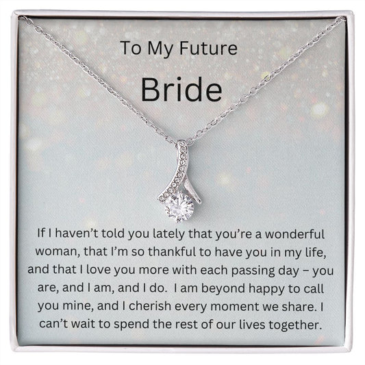 Alluring Beauty Necklace To My Future Bride
